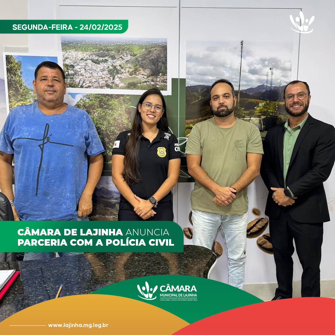 📢 Câmara Municipal de Lajinha firma parceria com a Polícia Civil para melhorias nos serviços à população 🏛️🚔