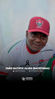 🕊️ NOTA DE PESAR – JOÃO BATISTA ALVES (“BATISTINHA”)